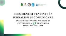 Conferința Națională cu Participare Internațională „Fenomene și tendințe în jurnalism și comunicare”