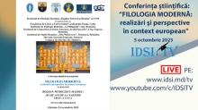 05.10.2023, 10:00 | Conferinta: FILOLOGIA MODERNĂ - realizări şi perspective în context european